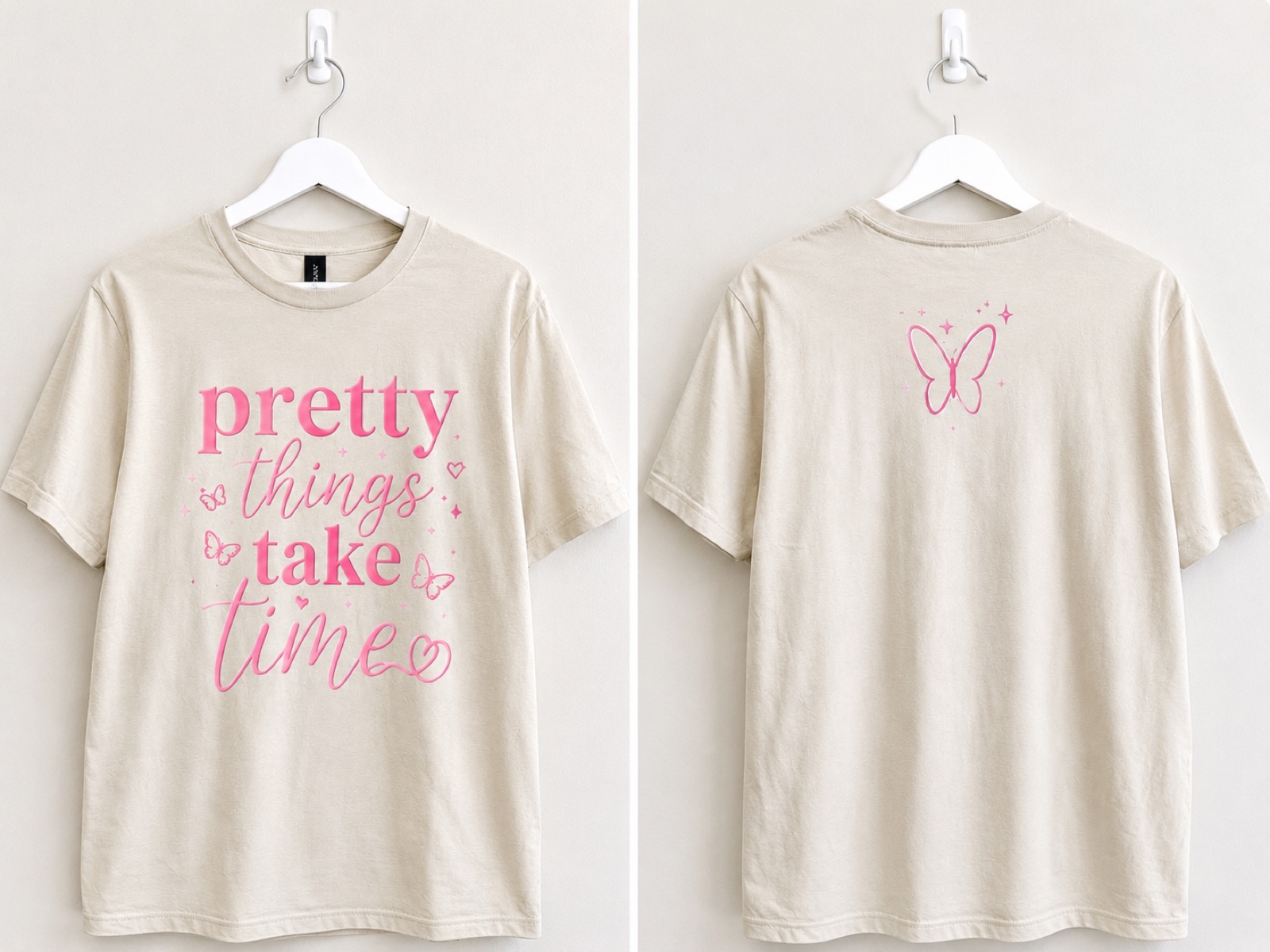 Pretty Things Take Time custom shirt, front and back